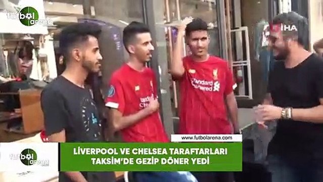 Liverpool ve Chelsea taraftarları Taksim'de gezip döner yedi