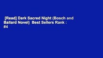 [Read] Dark Sacred Night (Bosch and Ballard Novel)  Best Sellers Rank : #4