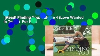 [Read] Finding You: Volume 4 (Love Wanted in Texas)  For Free