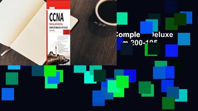 CCNA Routing and Switching Complete Deluxe Study Guide: Exam 100-105, Exam 200-105, Exam 200-125