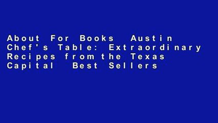 About For Books  Austin Chef's Table: Extraordinary Recipes from the Texas Capital  Best Sellers