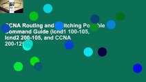 CCNA Routing and Switching Portable Command Guide (Icnd1 100-105, Icnd2 200-105, and CCNA 200-125)
