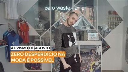 Ativismo de Agosto: Daniel está revertendo a tendência do desperdício na moda