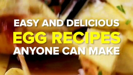 Egg-celent Egg Recipes Anyone Can Make