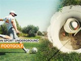 Mon sport underground: le footgolf gagne du terrain rapidement