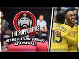 Is The Future Bright At Arsenal? | Turkish Presents 'The Supporters Club'