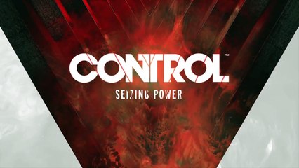 Control - What is Control: Seizing Power