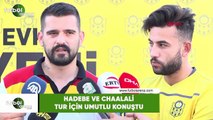 Hadebe ve Chaalali tur için umutlu konuştu