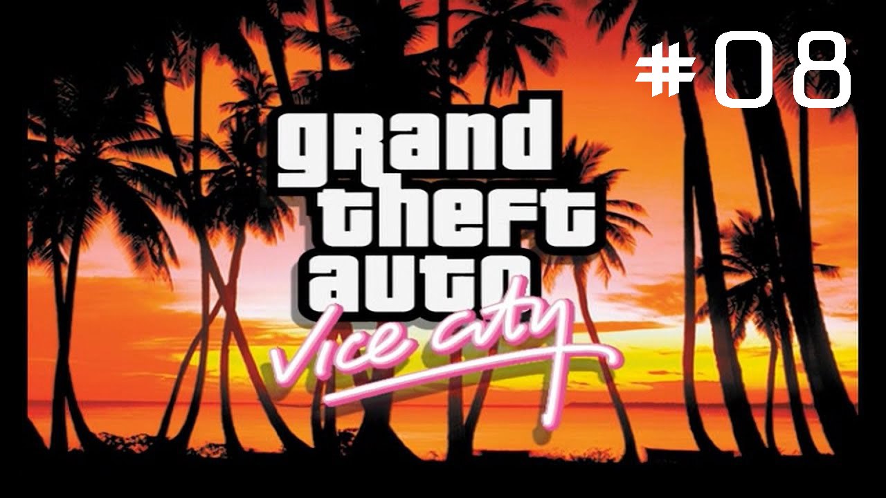 Grand Theft Auto Vice City #08 [GamePlay Only]