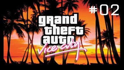 Grand Theft Auto Vice City #02 [GamePlay Only]