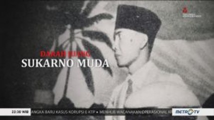 Darah Juang Sukarno Muda (1)