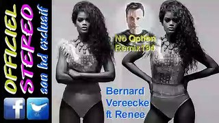 No Option Remix194 - Bernard Vereecke ft Renee (Video sound HD)