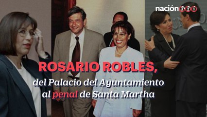 Rosario Robles: del Palacio del Ayuntamiento a Santa Martha Acatitla