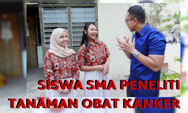 Siswa SMA Peneliti Tanaman Penyembuh Kanker | Siswa Juara Dunia Penyembuh Kanker - AIMAN (2)