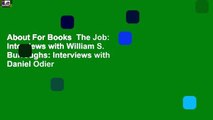 About For Books  The Job: Interviews with William S. Burroughs: Interviews with Daniel Odier