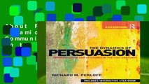 About For Books  The Dynamics of Persuasion: Communication and Attitudes in the 21st Century