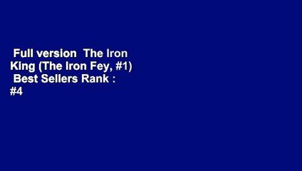 Full version  The Iron King (The Iron Fey, #1)  Best Sellers Rank : #4
