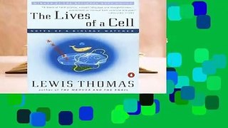 Full Version  The Lives of a Cell: Notes of a Biology Watcher  Review