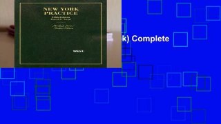 New York Practice (Hornbook) Complete