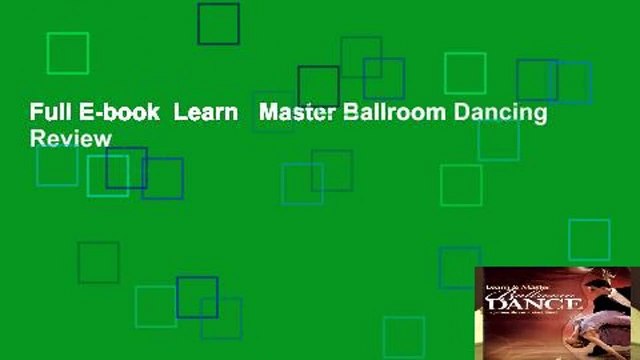 Full E-book Learn Master Ballroom Dancing Review