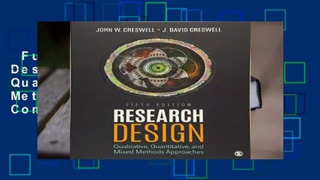 Full E-book Research Design: Qualitative, Quantitative, and Mixed Methods Approaches Complete