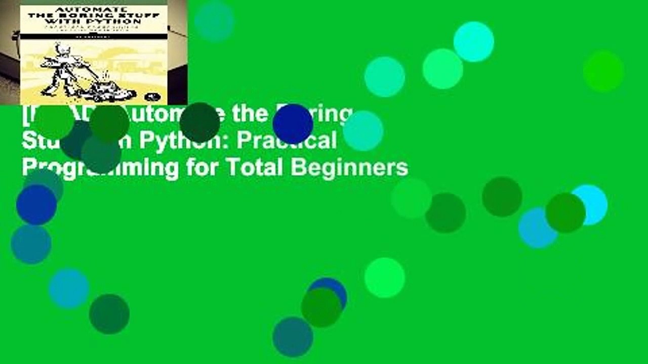 [READ] Automate the Boring Stuff with Python: Practical Programming for Total Beginners