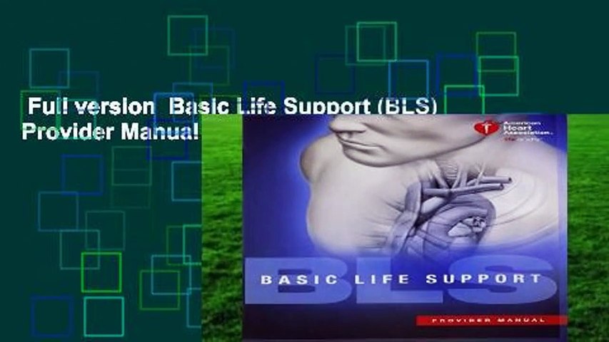 Full version  Basic Life Support (BLS) Provider Manual Complete