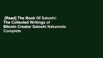 [Read] The Book Of Satoshi: The Collected Writings of Bitcoin Creator Satoshi Nakamoto Complete