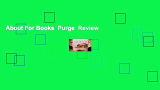 About For Books  Purge  Review