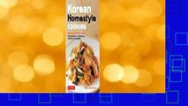 Full version  Korean Homestyle Cooking: 89 Classic Recipes - From Barbecue and Bibimbap to Kimchi
