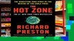 Full Version  The Hot Zone: The Terrifying True Story of the Origins of the Ebola Virus Complete