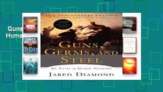 Guns, Germs, and Steel: The Fates of Human Societies Complete