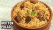 Mutton Pulao Recipe | How To Make Perfect Mutton Pulao | Mutton Pulao In A Pressure Cooker - Tarika