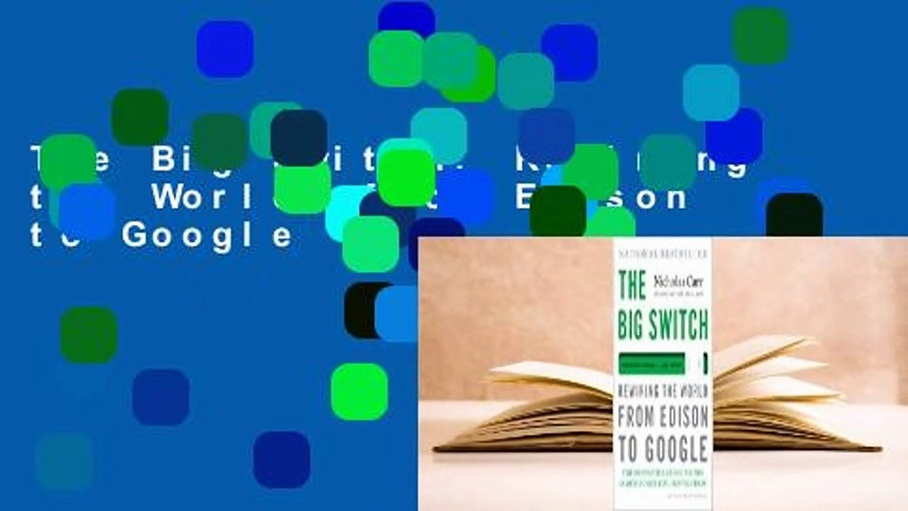 The Big Switch: Rewiring the World, from Edison to Google