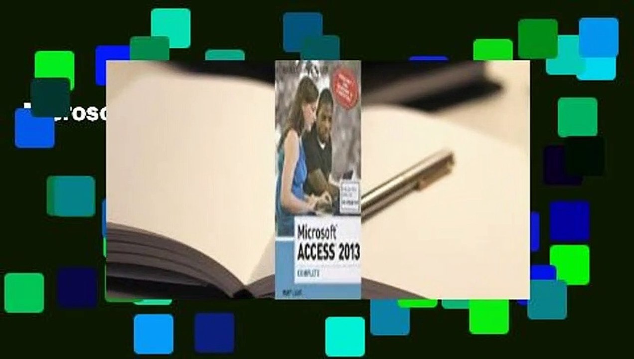 Microsoft Access 2013: Complete