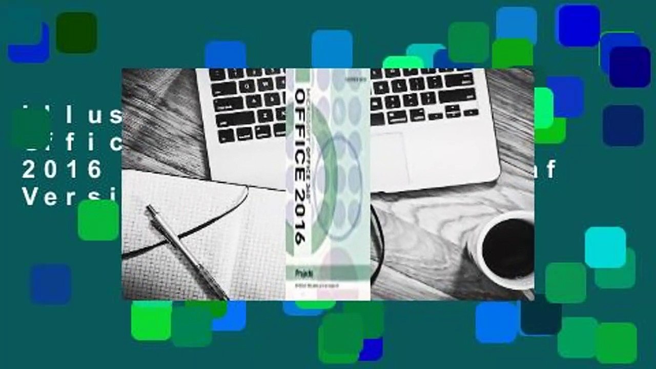 Illustrated Microsoft Office 365 & Office 2016...