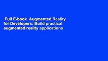 Full E-book  Augmented Reality for Developers: Build practical augmented reality applications