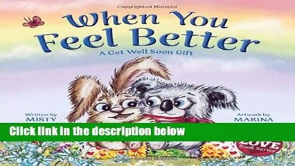 [Read] When You Feel Better: A Get Well Soon Gift (With Love Book Series)  For Free