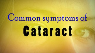 Common symptoms of cataract |CareNSave