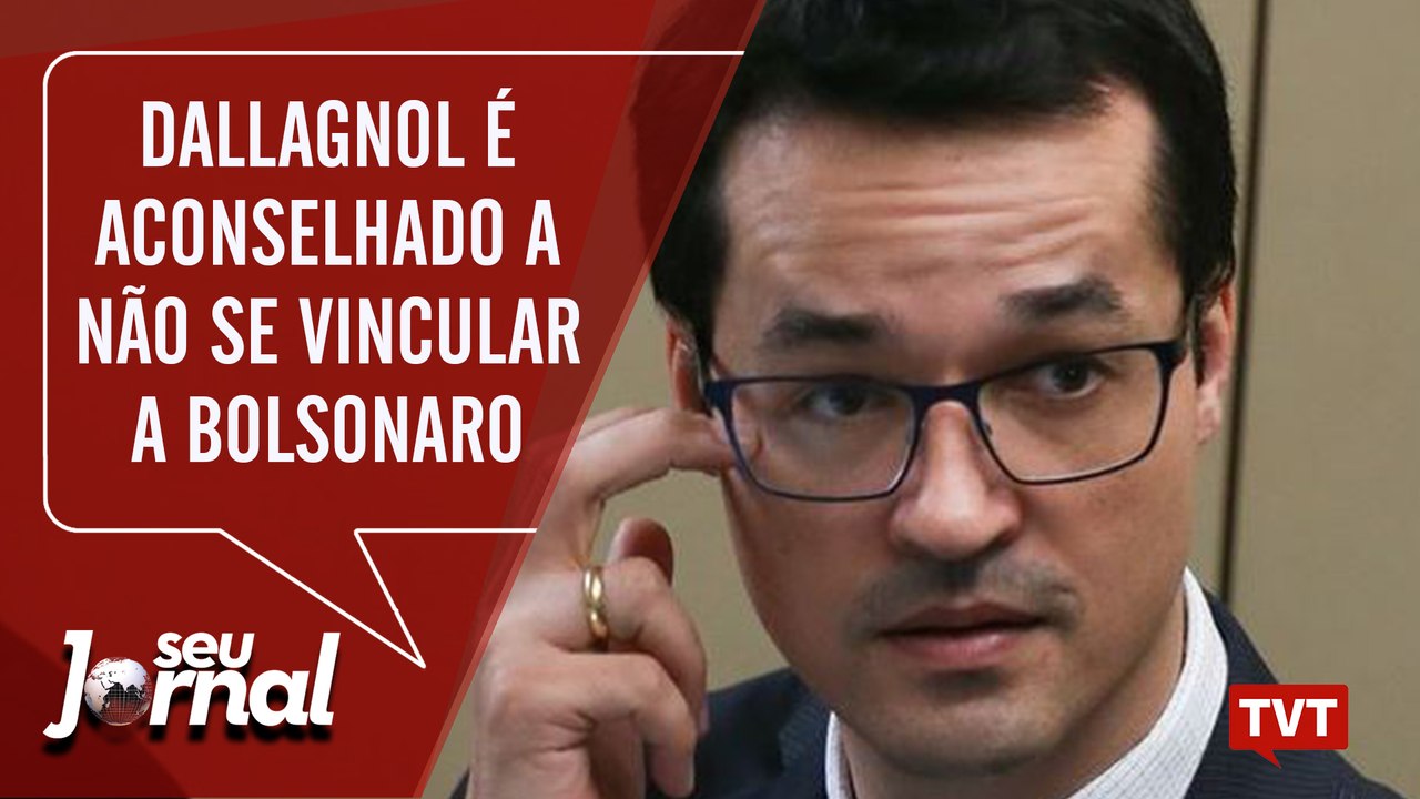Dallagnol é aconselhado a não se vincular a Bolsonaro | Carta de Lula a Maia - Seu Jornal 14.08.19