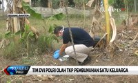 Tim DVI Polri Olah TKP Pembunuhan Satu Keluarga di Serang, Polisi Duga Pelaku Lebih dari 1 Orang