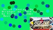 80/20 Running: Run Stronger and Race Faster by Training Slower  Review