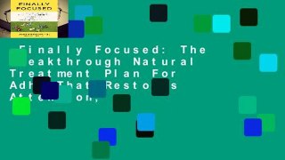 Finally Focused: The Breakthrough Natural Treatment Plan For Adhd That Restores Attention,