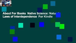 About For Books  Native Science: Natural Laws of Interdependence  For Kindle