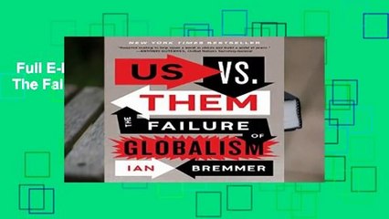 Full E-book  Us vs. Them: The Failure of Globalism Complete