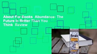 About For Books  Abundance: The Future Is Better Than You Think  Review
