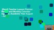 [Read] Teacher Lesson Planner: Weekly and Monthly Calendar Agenda | Academic Year August - July |