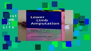 About For Books  Lower Limb Amputation: A Guide to Living a Quality Life Complete