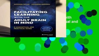 Full E-book  Facilitating Learning with the Adult Brain in Mind: A Conceptual and Practical Guide