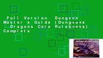 Full Version  Dungeon Master s Guide (Dungeons   Dragons Core Rulebooks) Complete